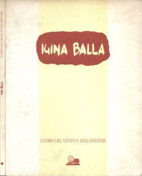 Igina Balla. I corpi del vento e dell' esistere - copertina