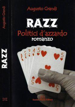 Razz. Politici d'azzardo - Augusto Grandi - copertina