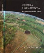 Scultura a Zola Predosa. Nostra madre la Terra Cà la Ghironda