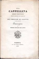 Sulla Cappellina degli Scrovegni nell'arena di Padova e sui freschi di Giotto in essa dipinti Osservazioni di Pietro Estense Selvatico