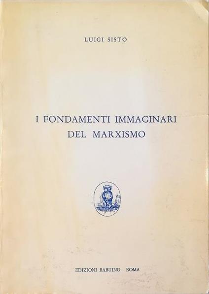Fondamenti immaginari del marxismo - Luigi Sisto - copertina