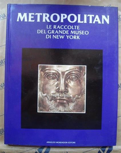 Metropolitan Le Raccolte Del Grande Museo Di New York - Carlo L. Bragaglia - copertina