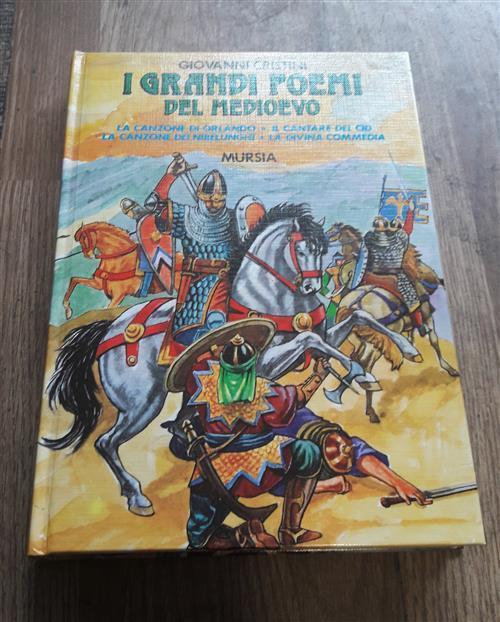 I Grandi Poemi Del Medioevo Orlando Cid Nibelunghi Divina Commedia - Giovanni Cristini - copertina