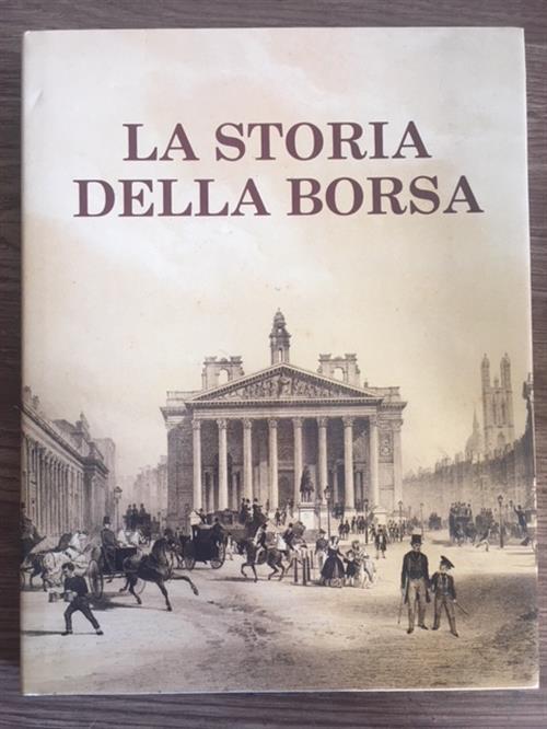 La Storia Della Borsa - Giacomo De Antonellis - copertina