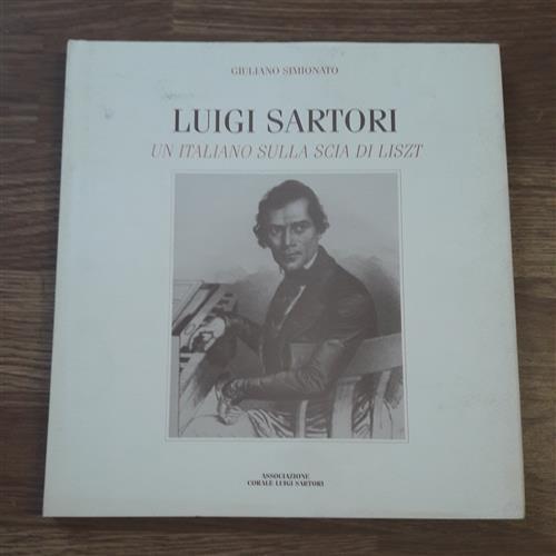 Luigi Sartori Un Italiano Sulla Scia Di Liszt - copertina