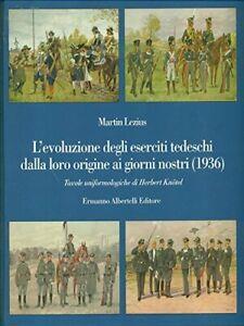 L' evoluzione Degli Eserciti Tedeschi Dalla Loro Or - copertina