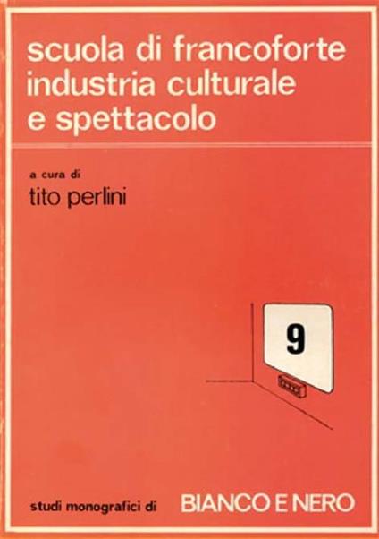 Scuola Di Francoforte Industria Culturale E Spettacolo - copertina