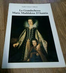 La Granduchessa Maria Maddalena D Austria - copertina