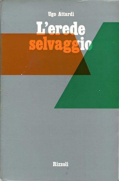 L' erede selvaggio - Ugo Attardi - copertina
