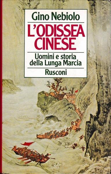 L' odissea cinese. Uomini e storia della Lunga Marcia - Gino Nebiolo - copertina