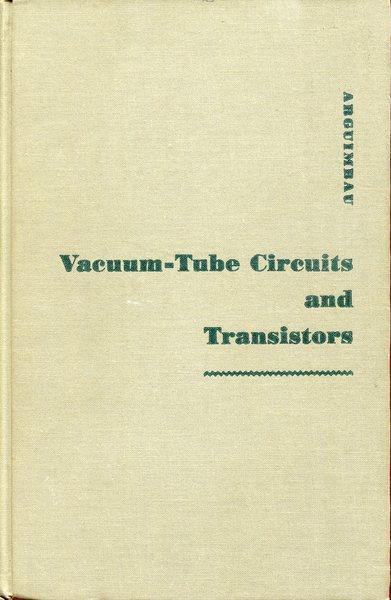 Vacuum-Tube Circuits and Transistors - Lawrence Baker Arguimbau - copertina