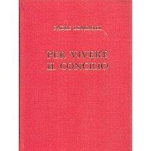 Per vivere il Concilio - esercitazioni per la comunità cristiana - Riccardo Lombardi - copertina