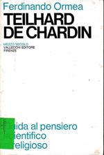 Teilhard de Chardin. Guida al pensiero scientifico e religioso (vol. II)