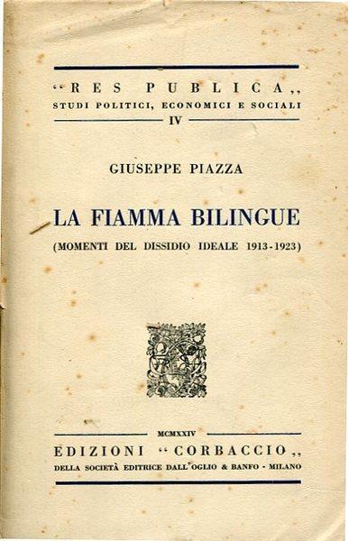 La fiamma bilingue (momenti del dissidio ideale 1913-1923) - Giuseppe Piazza - copertina