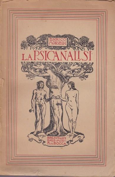 La Psicanalisi. Studii ed appunti critici. Tomo II. La pratica - Enrico Morselli - copertina