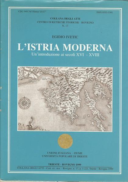 L' Istria Moderna. Un'Introduzione Ai Secoli Xvi- Xviii