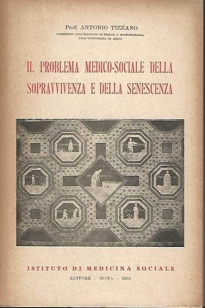 Il Problema Medico-Sociale Della Sopravvivenza E Della Senescenza - Antonio Tizzano - copertina