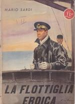 La flottiglia eroica. In barba agli inglesi da Gedda a Derna