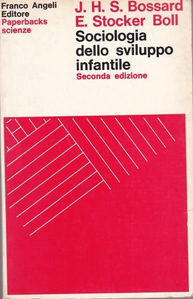 Sociologia dello sviluppo infantile - J.H.S. Bossard - copertina