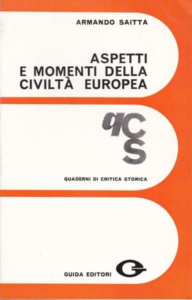 Aspetti e momenti della civiltà europea - Armando Saitta - copertina