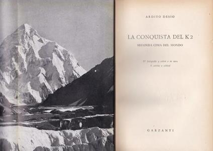 La conquista del K2. seconda cima del mondo - Ardito Desio - copertina