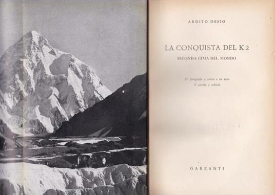 La conquista del K2. seconda cima del mondo - Ardito Desio - copertina