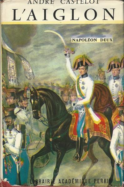 L' Aiglon Napoleon Deux - André Castelot - copertina