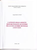 L' attività degli addetti militari italiani all'estero fra le due guerre mondiali