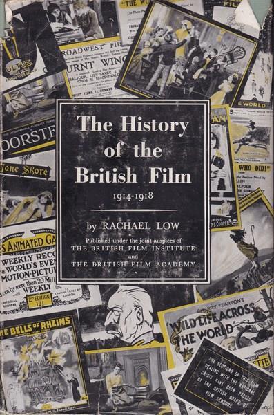 The History of the British Film. 1914-1918 - Rachael Low - copertina