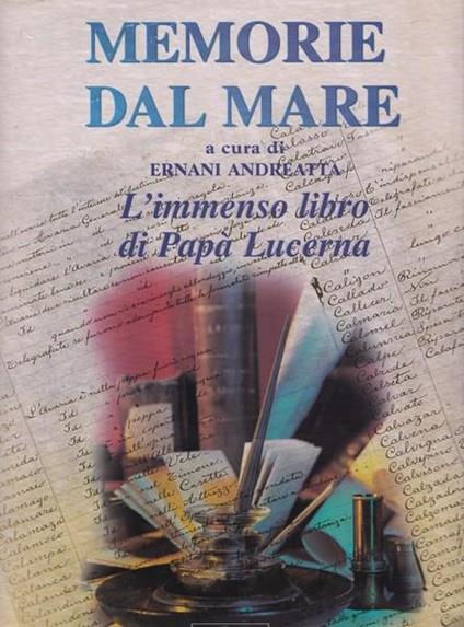 Memorie dal Mare. L'immenso libro di Papà Lucerna - Ernani Andreatta - copertina
