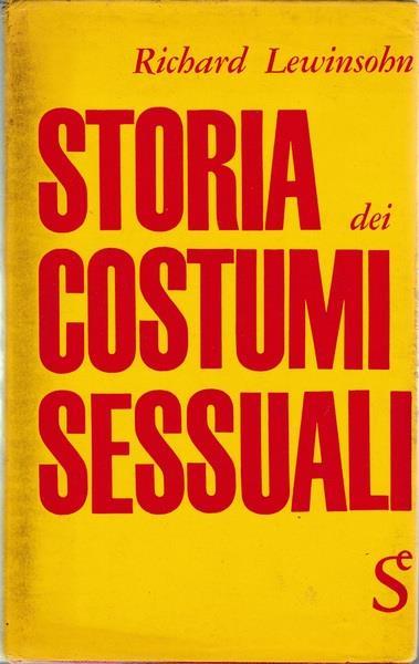 Storia dei costumi sessuali - Richard Lewinsohn - copertina