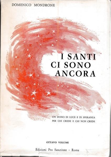 I Santi ci sono ancora. Ottavo volume - Domenico Mondrone - copertina