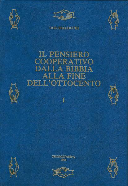 Il Pensiero Cooperativo Dalla Bibbia Alla Fine Dell'Ottocento - Ugo Bellocchi - copertina