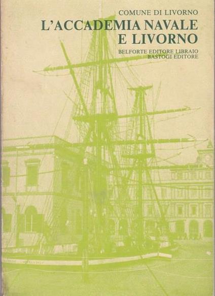 L' Accademia Navale e Livorno - copertina