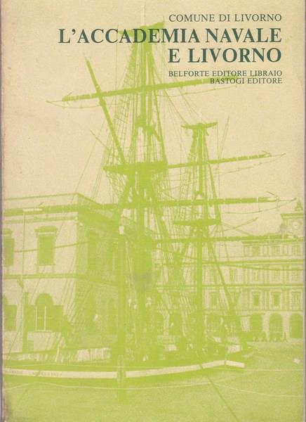 L' Accademia Navale e Livorno - copertina