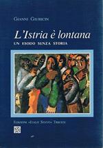 L' Istria E' Lontana