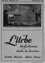 L' urbe. Rivista Romana. Anno XXVII. Nuova serie N° 6 Nov. Dic. 1964
