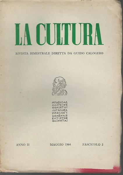 La cultura. Rivista bimestrale diretta da Guido Calogero.Anno II fasc.3 Mag.1964 - Guido Calogero - copertina
