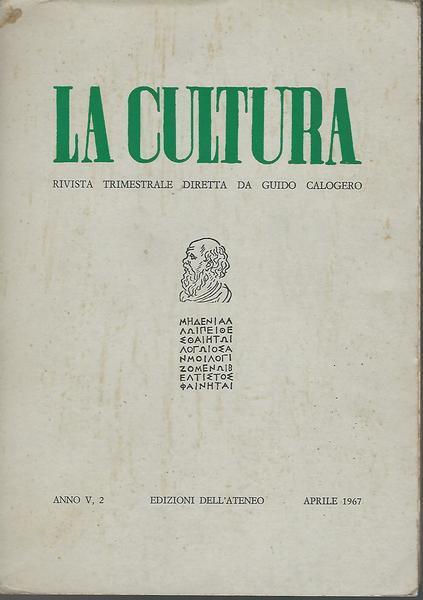 La cultura. Rivista trimestrale diretta da Guido Calogero. Anno V n.2 Apr.1967 - Guido Calogero - copertina