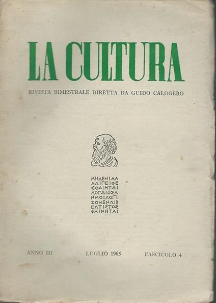 La cultura.Rivista bimestrale diretta da Guido Calogero.Anno III Fasc.4 Lug.1965 - Guido Calogero - copertina