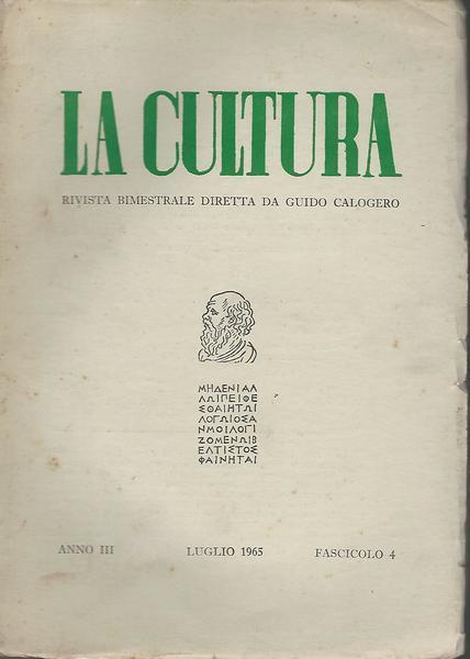 La cultura.Rivista bimestrale diretta da Guido Calogero.Anno III Fasc.4 Lug.1965 - Guido Calogero - copertina