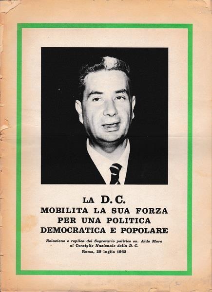 La D.C. Mobilita La Sua Forza Per Una Politica Democratica E Popolare - Aldo Moro - copertina