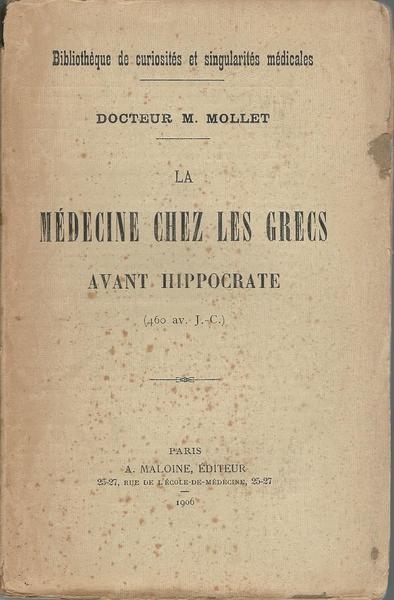 La Medecine Chez Les Grecs Avant Hippocrate (460 Av. J.C.)