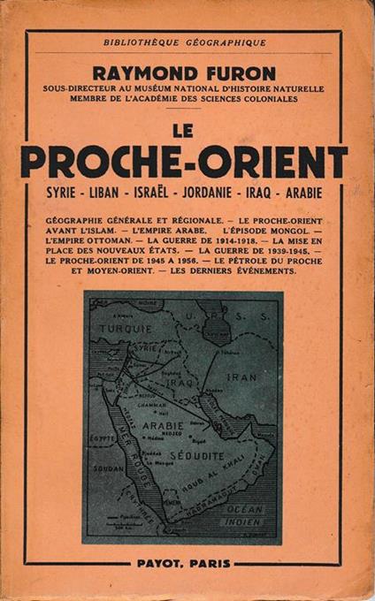 Le Proche-Orient. Syrie. Liban. Israël. Jordanie. Iraq. Arabie - Raymond Furon - copertina
