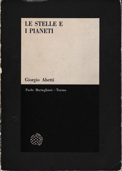 Le stelle e i pianeti - Giorgio Abetti - copertina