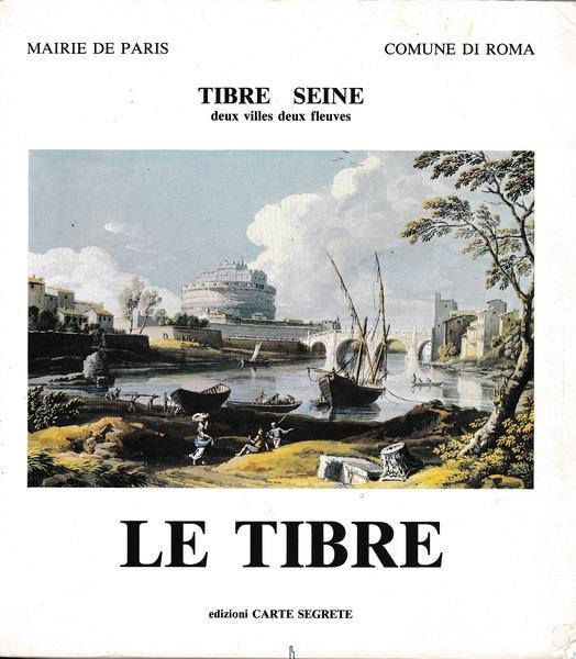 Le Tibre. Tibre Seine - deux villes deux fleuves - Mairie de Paris - copertina