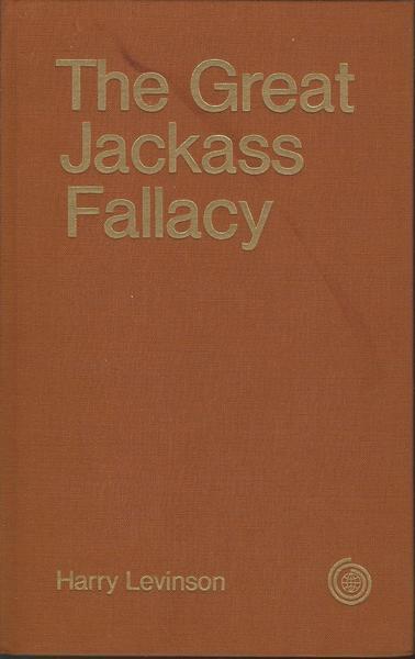 The Great Jackass Fallacy - Harry Levinson - copertina