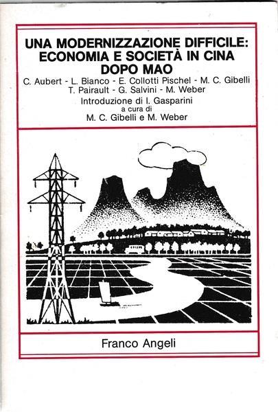 Una modernizzazione difficile: Economia e società in Cina dopo Mao - copertina