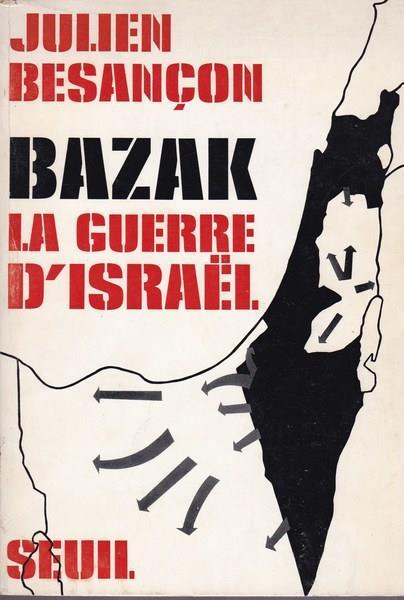 Bazak. La guerre d'Israel - Julien Besançon - copertina