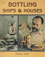 Bottling Ships & Houses